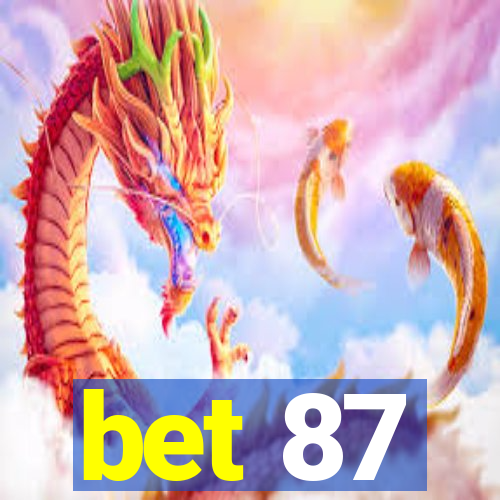 bet 87